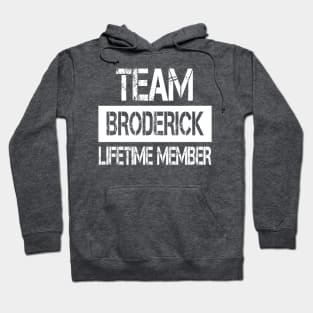 Broderick Name - Team Broderick Lifetime Member Hoodie